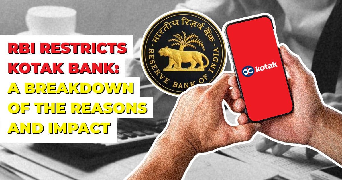 RBI Restricts Kotak Mahindra Bank: A Breakdown of the Reasons and Impact