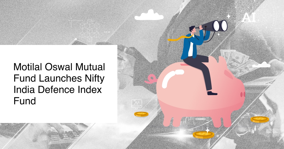 Motilal Oswal Mutual Fund Launches Nifty India Defence Index Fund