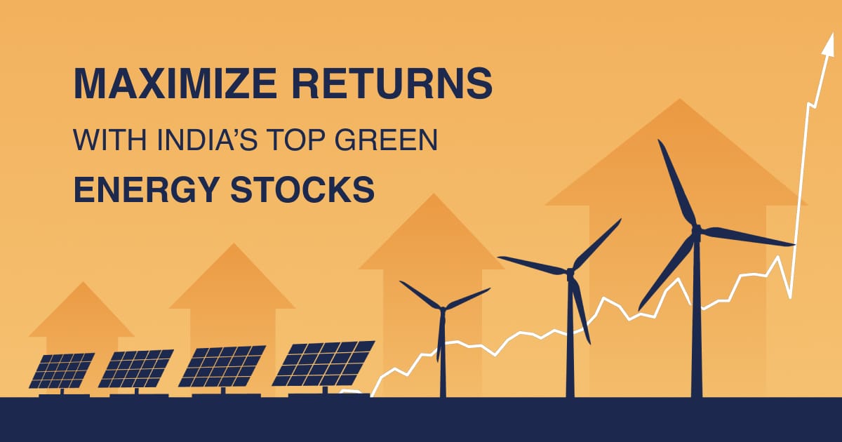 Maximize Returns with India’s Top Green Energy Stocks